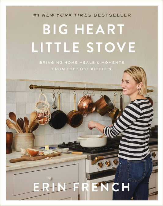 Big Heart Little Stove: Home Meals From The Lost Kitchen