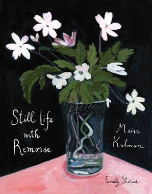 Still Life with Remorse: Maira Kalman