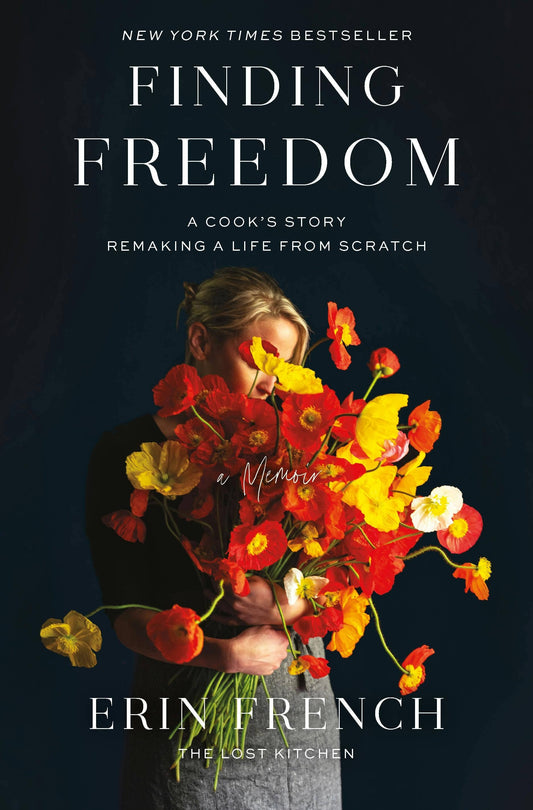 Finding Freedom: A Cook's Story Of Remaking Life